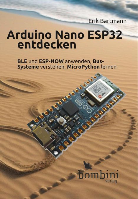 Erik Bartmann: Arduino Nano ESP32 entdecken, Buch