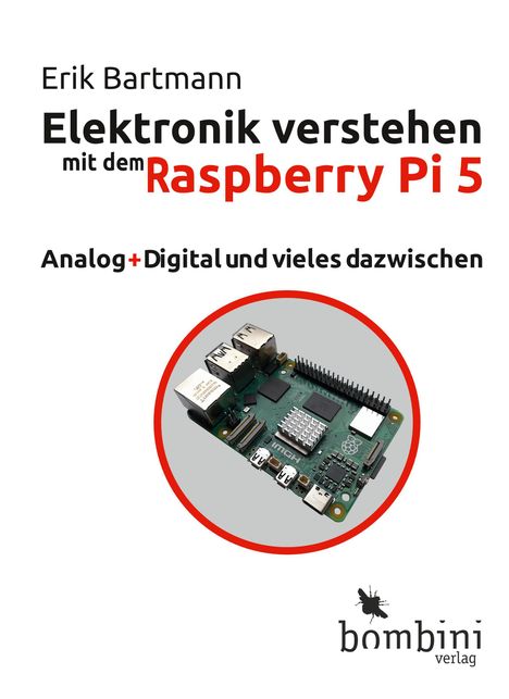 Erik Bartmann: Elektronik verstehen mit dem Raspberry Pi 5, Buch