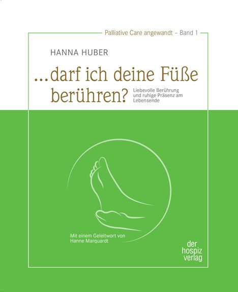 Hanna Huber: "... darf ich deine Füße berühren?", Buch