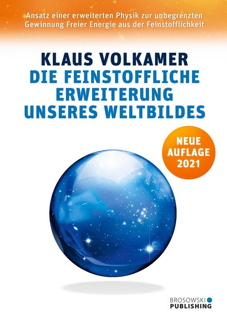 Klaus Volkamer: Die Feinstoffliche Erweiterung unseres Weltbildes, Buch