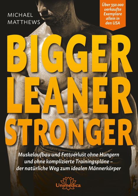 Michael Matthews: Bigger Leaner Stronger, Buch