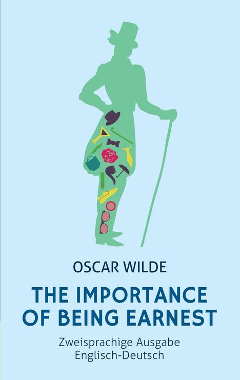 Oscar Wilde: The Importance of Being Earnest: Zweisprachig Englisch-Deutsch: (Bunbury), Buch
