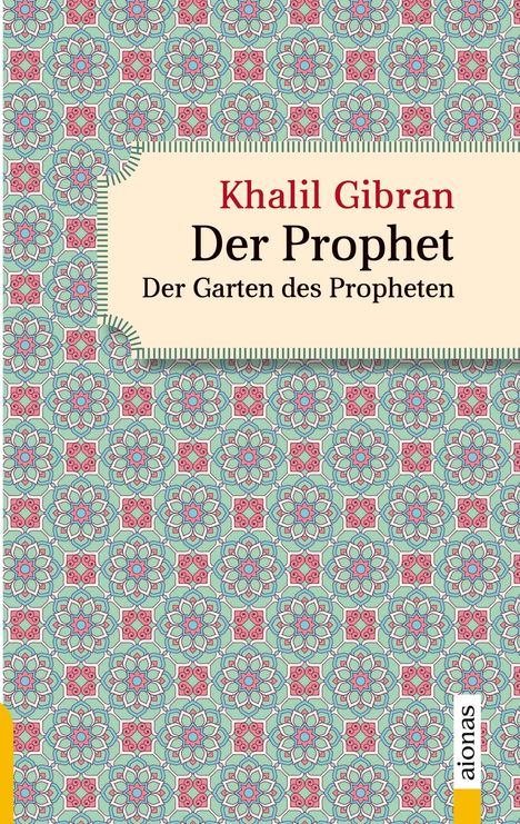 Khalil Gibran: Der Prophet. Doppelband. Khalil Gibran (Der Prophet + Der Garten des Propheten), Buch