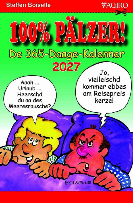Text: "100% PÄLZER! De 365-Daage-Kalender 2027. Aaah... Urlaub... Heerschd du aa des Meeresrausche? Jo, villeischd kommer ebbes am Reisepreis kerze!" Illustration: Zwei Personen im Bett, lebhaftes Gespräch.
