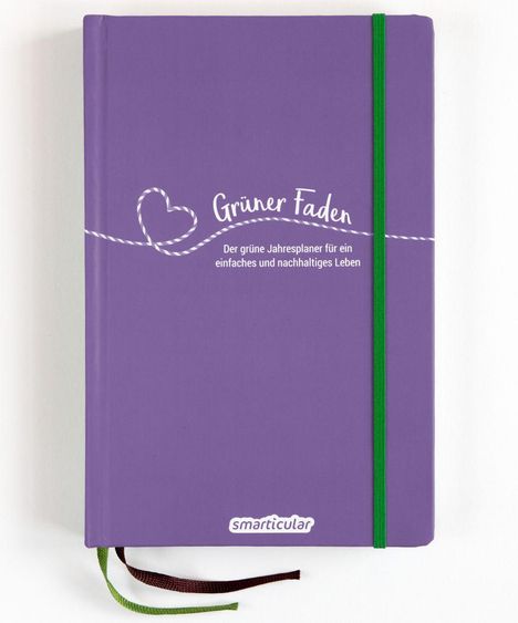 Grüner Faden (Provence) - Der grüne Jahresplaner für mehr Nachhaltigkeit und ein einfaches Leben, Buch