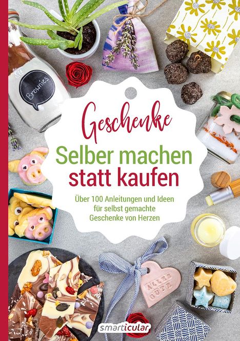 Selber machen statt kaufen - Geschenke, Buch