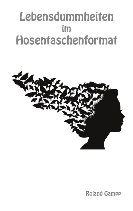 Roland Gampp: Lebensdummheiten im Hosentaschenformat, Buch