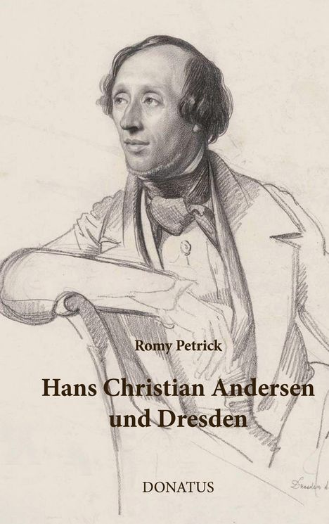 Romy Petrick: Hans Christian Andersen und Dresden, Buch