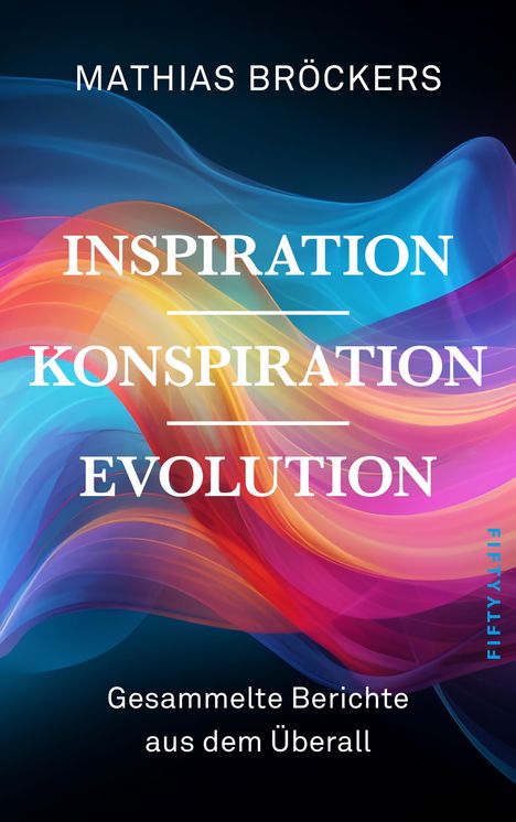 Mathias Bröckers: Inspiration, Konspiration, Evolution, Buch