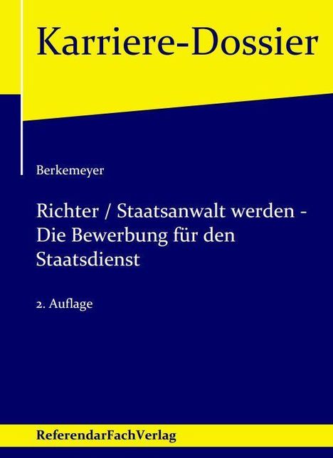 Michael Berkemeyer: Richter / Staatsanwalt werden - Die Bewerbung für den Staatsdienst, Buch