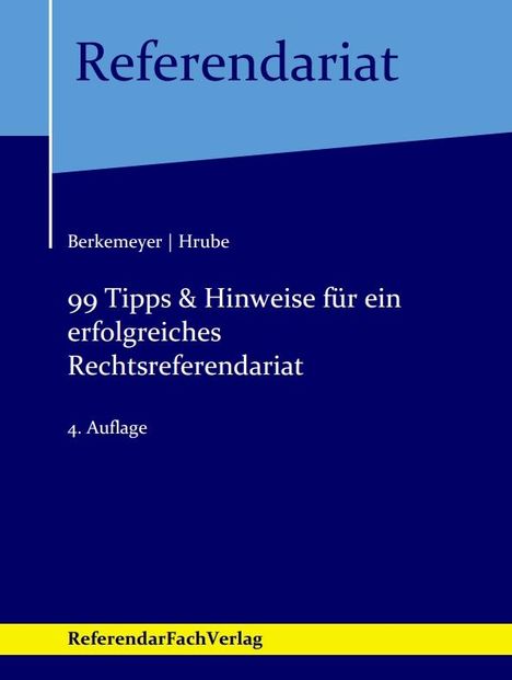 Michael Berkemeyer: 99 Tipps &amp; Hinweise für ein erfolgreiches Rechtsreferendariat, Buch