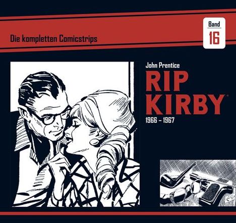 John Prentice: Rip Kirby: Die kompletten Comicstrips / Band 16 1966 - 1967, Buch