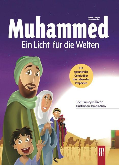 "Muhammed: Ein Licht für die Welten." Illustration: Menschen in Gewändern, darunter ein Junge, mit Kamelen im Hintergrund.