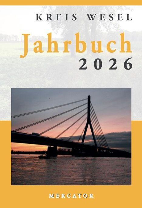 Text: "Kreis Wesel Jahrbuch 2026" und "MERCATOR". Foto einer Brücke im Abendlicht.