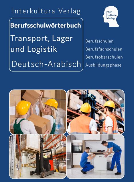 Berufsschulwörterbuch für Transport, Lager und Logistik. Deutsch-Arabisch, Buch