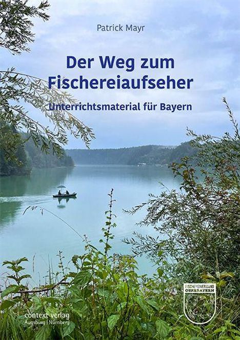 Text: "Der Weg zum Fischereiaufseher: Unterrichtsmaterial für Bayern." Naturkulisse mit Boot auf einem ruhigen See.