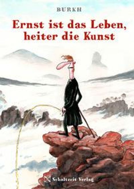 Burkhard BURKH Fritsche: Ernst ist das Leben, heiter die Kunst, Buch