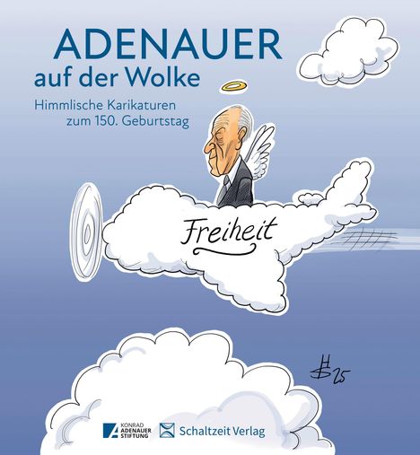 „ADENAUER auf der Wolke. Freiheit.“ Illustration eines Mannes mit Flügeln und Heiligenschein auf einer Wolke.