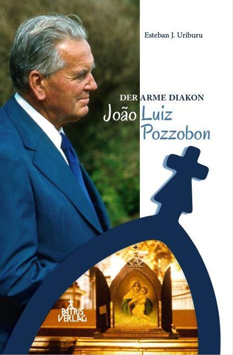 Esteban J. Uriburu: Der arme Diakon João Luiz Pozzobon, Buch