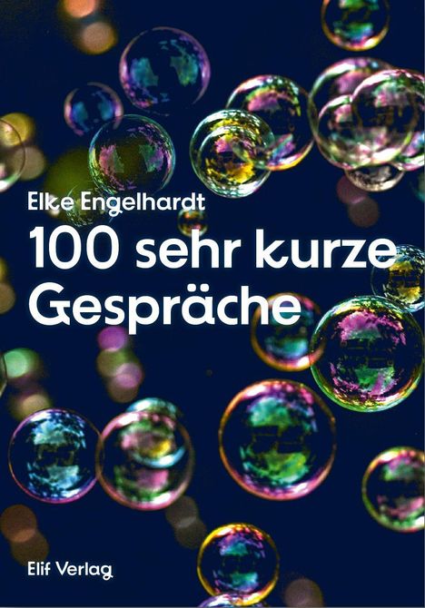 Elke Engelhardt: 100 sehr kurze Gespräche, Buch