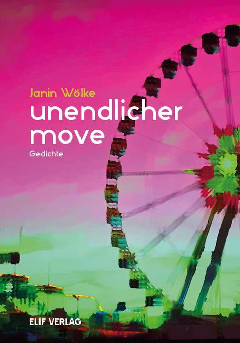 Janin Wölke: Unendlicher Move, Buch