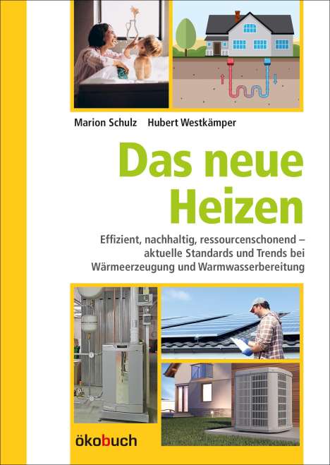 Marion Schulz: Das neue Heizen, Buch