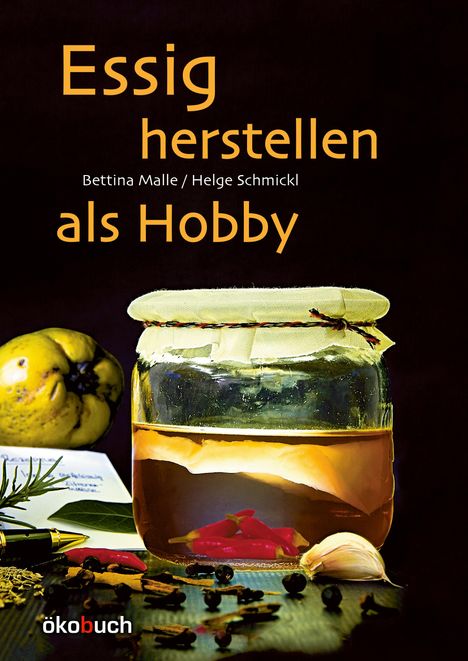 Bettina Malle: Essig herstellen als Hobby, Buch