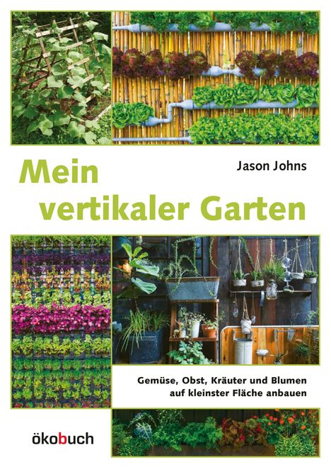 Jason Johns: Mein vertikaler Garten, Buch