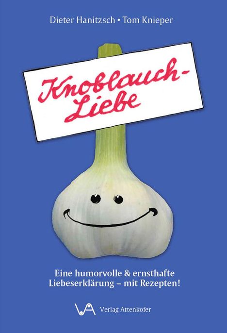 Dieter Hanitzsch: Knoblauch-Liebe, Buch