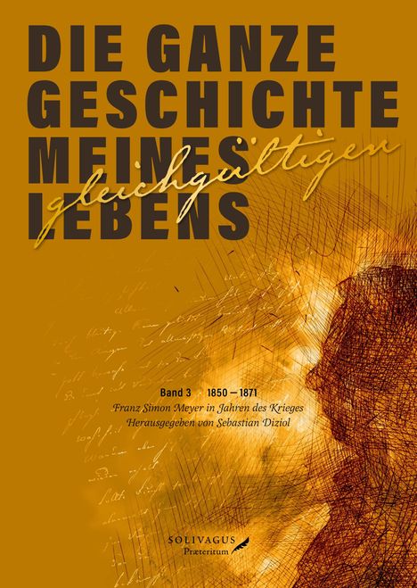 Franz Simon Meyer: Die ganze Geschichte meines gleichgültigen Lebens. Band 3., Buch