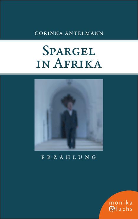 Corinna Antelmann: Antelmann, C: Spargel in Afrika, Buch