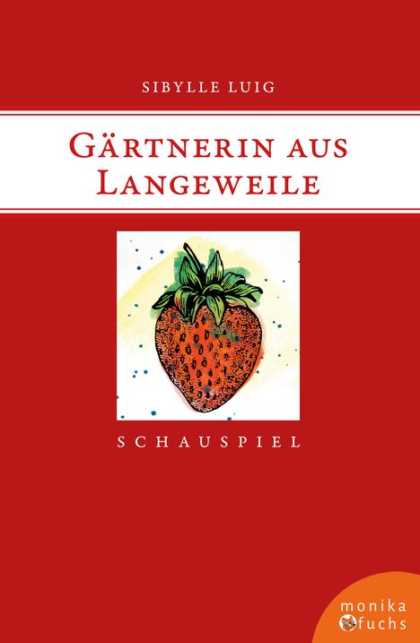 Sibylle Luig: Luig, S: Gärtnerin aus Langeweile, Buch