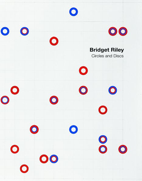Bridget Riley: Bridget Riley: Circles and Discs, Buch