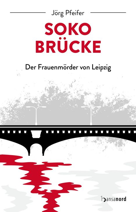 Jörg Pfeifer: SOKO Brücke, Buch