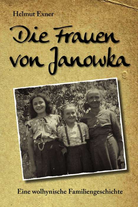 Helmut Exner: Die Frauen von Janowka, Buch