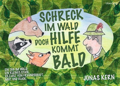 „SCHRECK IM WALD DOCH HILFE KOMMT BALD“. Ein Dachs, ein Fuchs und andere Tiere schauen zu einem Mann im Hut.