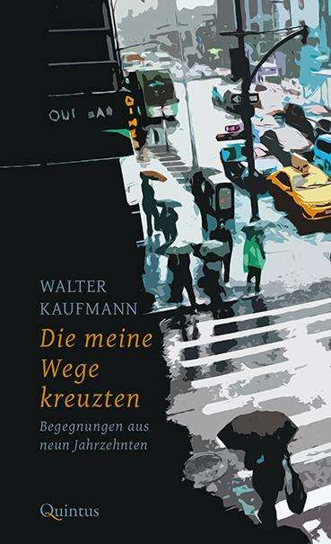 Walter Kaufmann: Die meine Wege kreuzten, Buch