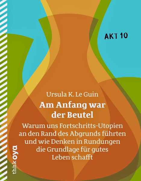 Ursula K. Le Guin: Am Anfang war der Beutel, Buch