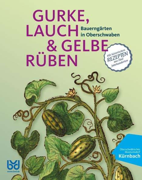 Gurke, Lauch &amp; Gelbe Rüben, Buch