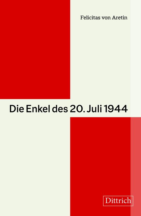 Felicitas von Aretin: Die Enkel des 20. Juli 1944, Buch