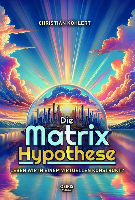 Christian Köhlert: Die Matrix-Hypothese, Buch