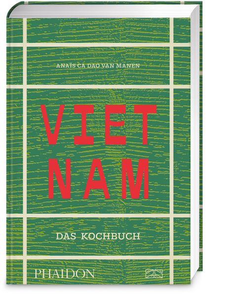 Text: "Vietnam - Das Kochbuch" von "Anaïs Ca Dao Van Manen". Grünes Cover mit roten und weißen Schriftzügen.