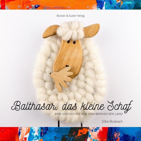 Silke Bosbach: Bosbach, S: Baltasar, das kleine Schaf, Buch