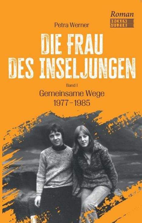 Petra Werner: Die Frau des Inseljungen Band 1, Buch