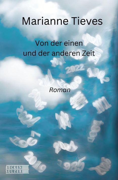 Marianne Tieves: Von der einen und der anderen Zeit, Buch