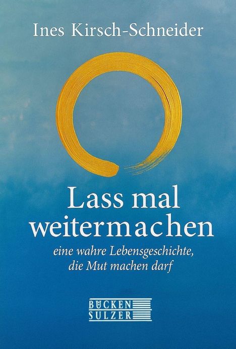 Ines Kirsch-Schneider: Lass mal weitermachen, Buch