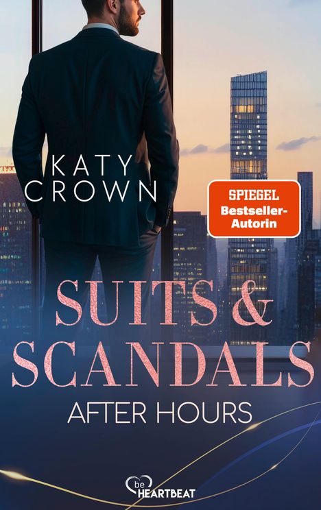 Text: "Katy Crown", "SPIEGEL Bestseller-Autorin", "Suits & Scandals – After Hours". Mann im Anzug vor Fenster, Stadtansicht.