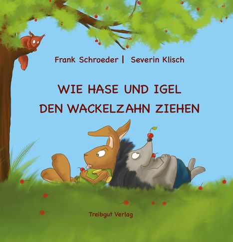 Frank Schroeder: Wie Hase und Igel den Wackelzahn ziehen, Buch