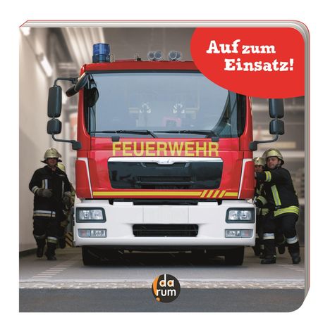 Kathrin Hopf: Die Feuerwehr - Auf zum Einsatz!, Buch