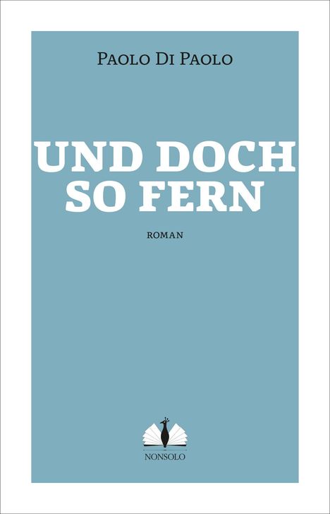 Paolo Di Paolo: Und doch so fern, Buch